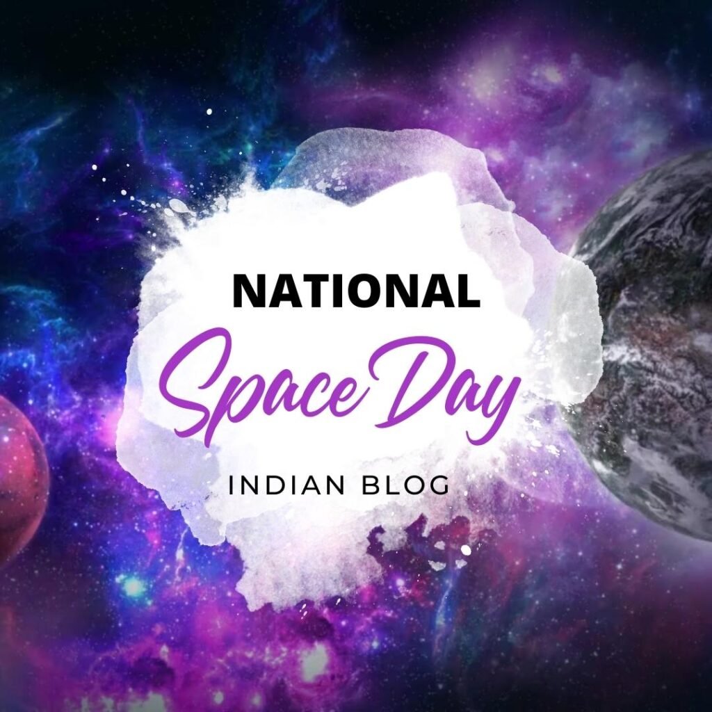 National Space Day 2024 Indian Blog