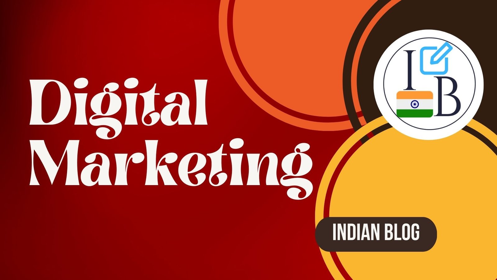 Read more about the article Digital Marketing: Explained on Indian Blog