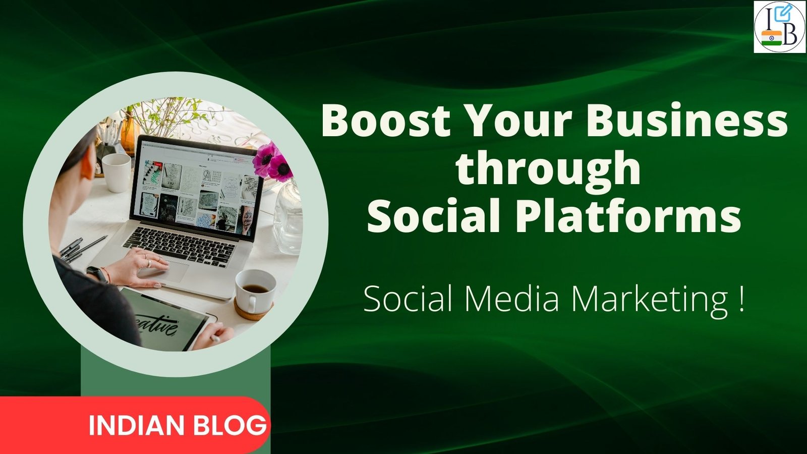 Read more about the article Boost Your Business through Social Platforms