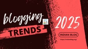 Read more about the article Indian Blogging Trends to Watch in 2025